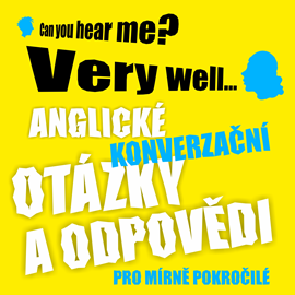 Anglické konverzační otázky a odpovědi pro mírně pokročilé