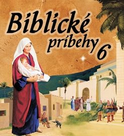 Biblické príbehy 6