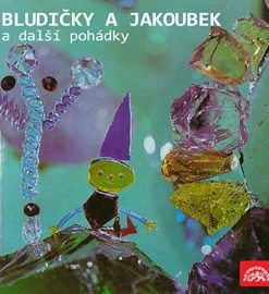 Bludičky a Jakoubek a další pohádky