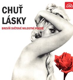 Chuť lásky - Brevíř světové milostné poezie