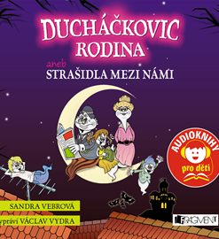 Ducháčkovic rodina aneb Strašidla mezi námi