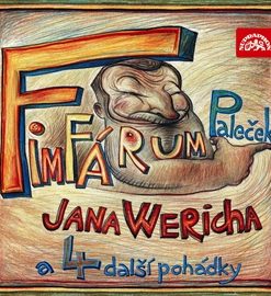 Fimfárum Jana Wericha - Paleček a čtyři další pohádky