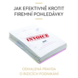 Jak efektivně krotit firemní pohledávky