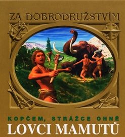 Lovci mamutů 1 - Kopčem