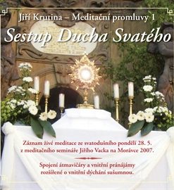 Meditační promluvy 1 - Sestup Ducha Svatého