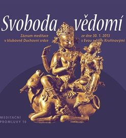 Meditační promluvy 10 - Svoboda vědomí