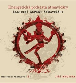 Meditační promluvy 2 - Energetická podstata átmavičáry