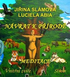 Návrat k přírodě - Meditace: Vnitřní zvíře