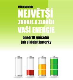 Největší zdroje a zloději vaší energie