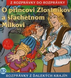 O princovi Zlostníkovi a šľachetnom Milkovi