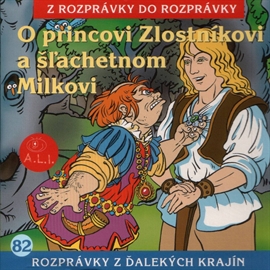 O princovi Zlostníkovi a šľachetnom Milkovi