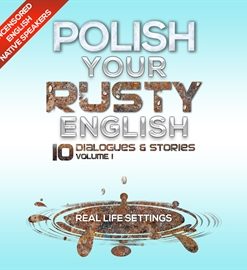 Polish Your Rusty English - Listening Practice 1