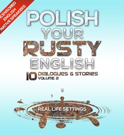 Polish Your Rusty English - Listening Practice 2