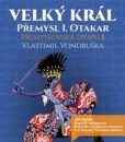 Přemyslovská epopej I - Velký král