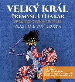 Přemyslovská epopej I - Velký král