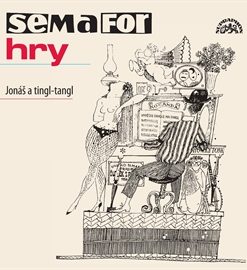 Semafor - Jonáš a tingl-tangl