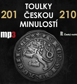 Toulky českou minulostí 201 - 210