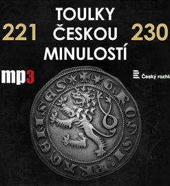 Toulky českou minulostí 221 - 230