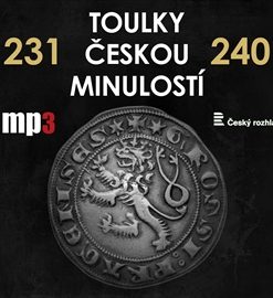 Toulky českou minulostí 231 - 240