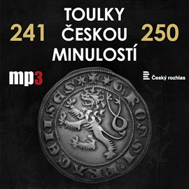 Toulky českou minulostí 241 - 250