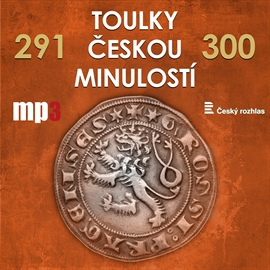 Toulky českou minulostí 291 - 300