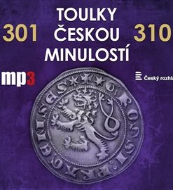 Toulky českou minulostí 301 - 310