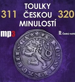 Toulky českou minulostí 311 - 320