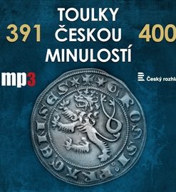 Toulky českou minulostí 391 - 400