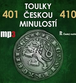 Toulky českou minulostí 401 - 410