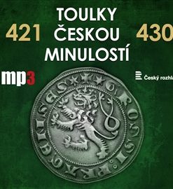 Toulky českou minulostí 421 - 430