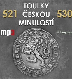 Toulky českou minulostí 521 - 530