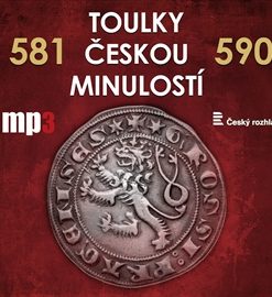 Toulky českou minulostí 581 - 590