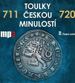 Toulky českou minulostí 711 - 720