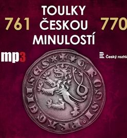 Toulky českou minulostí 761 - 770