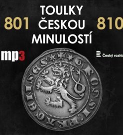 Toulky českou minulostí 801 - 810