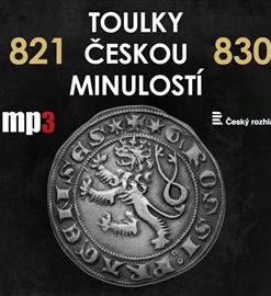 Toulky českou minulostí 821 - 830