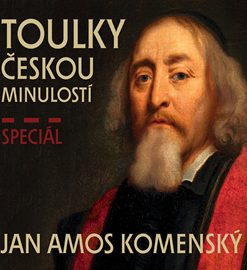 Toulky českou minulostí - speciál Jan Amos Komenský