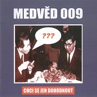 Medvěd 009 – Chci se jen dohodnout – CD