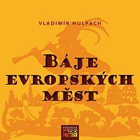 Různí interpreti – Hulpach: Báje evropských měst – CD