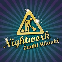 Nightwork – Čauki Mňauki – CD