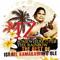 Israel Kamakawiwo'ole – Somewhere Over The Rainbow - The Best Of Israel Kamakawiwo'ole – CD