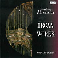 Johann Georg Albrechtsberger – Varhanní dílo – CD