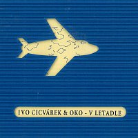 Ivo Cicvárek – V letadle CD