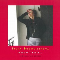 Irena Budweiserová – Nobody's Fault... (Spirituals and Gospels) CD