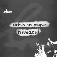 Cirkus Cermaque – Divozemí – CD