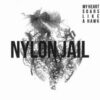 Nylon Jail – My Heart Soars Like a Hawk LP