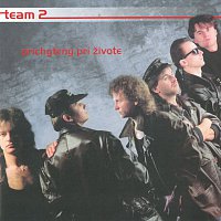 Team – 2 : Prichytený pri živote – CD