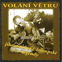 Různí interpreti – Volání větru - Jihomoravské trampské legendy – CD