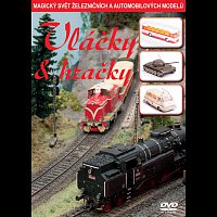 Různí interpreti – Vláčky & hračky (Magický svět železničních a automobilových modelů) – DVD