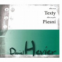 Daniel Hevier – Hevier : Slávne texty slávnych piesní – CD